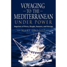 Voyaging to the Mediterranean Under Power: Imprints of Ports, People, Sunsets, and Storms