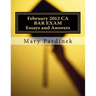 February 2012 CA BAR EXAM for Attorneys: Essay Questions and Selected Answers