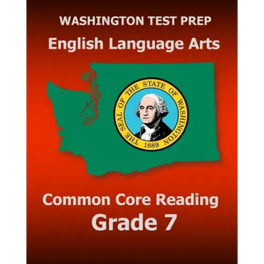 WASHINGTON TEST PREP English Language Arts Common Core Reading Grade 7: Covers the Reading Sections of the Smarter Balanced (SBAC) Assessments