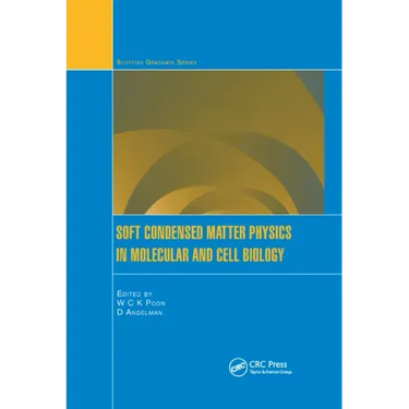 Soft Condensed Matter Physics in Molecular and Cell Biology
