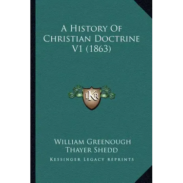 A History Of Christian Doctrine V1 (1863)