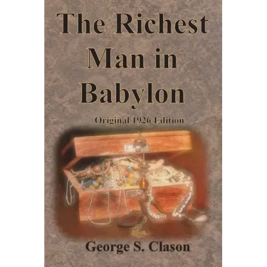 The Richest Man in Babylon Original 1926 Edition