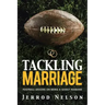 Tackling Marriage: Football Lessons on Being a Godly Husband