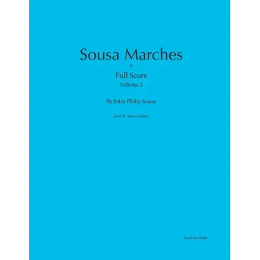 Sousa Marches in Full Score: Volume 2