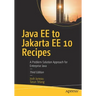 Java Ee to Jakarta Ee 10 Recipes: A Problem-Solution Approach for Enterprise Java
