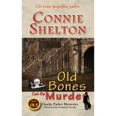 Old Bones Can Be Murder: A Between-the-Numbers Novella