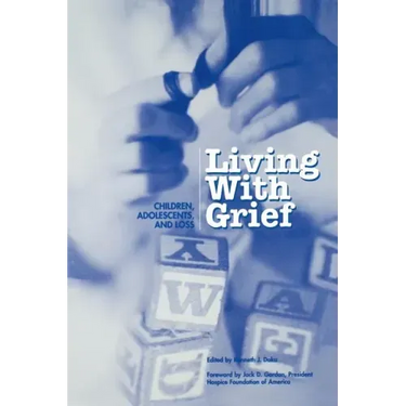 Living with Grief: Children, Adolescents, and Loss