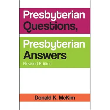 Presbyterian Questions, Presbyterian Answers, Rev. Ed