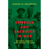 Symbols and Sacrifice in War: National Identity and the Will to Fight