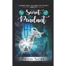 The Secret of the Pendant (A Blooms, Bones and Stones Cozy Mystery - Book Five)