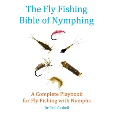 The Fly Fishing Bible of Nymphing: A Complete Playbook for Fly Fishing with Nymphs