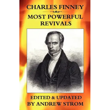 Charles Finney - Most Powerful Revivals