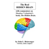The Real Hidden Brain