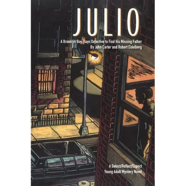 Julio: A Brooklyn Boy Plays Detective to Find His Missing Father