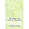 We Make the Path by Walking