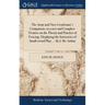 The Army and Navy Gentleman's Companion, or a new and Complete Treatise on the Theory and Practice of Fencing. Displaying the Intricacies of Small-swo