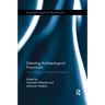 Debating Archaeological Empiricism: The Ambiguity of Material Evidence