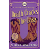 Death Cracks The Case: A clean, cozy mystery with a pie-baking, horse-riding amateur woman sleuth.