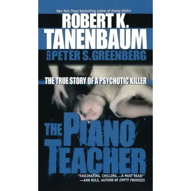 The Piano Teacher: The True Story of a Psychotic Killer