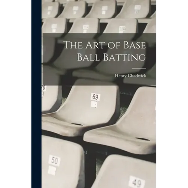 The art of Base Ball Batting