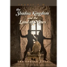 The Shadow Kingdom and the Land of Nines: The Chosen Ones