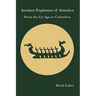 Ancient Explorers of America: From the Ice Age to Columbus