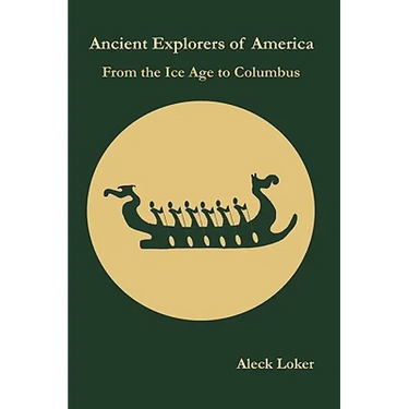 Ancient Explorers of America: From the Ice Age to Columbus