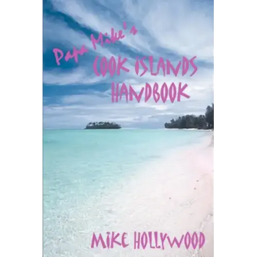 Papa Mike's Cook Islands Handbook