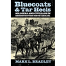 Bluecoats and Tar Heels: Soldiers and Civilians in Reconstruction North Carolina