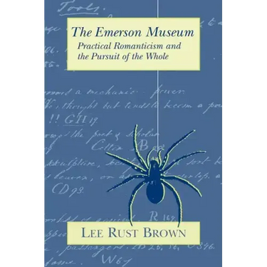 The Emerson Museum: Practical Romanticism and the Pursuit of the Whole