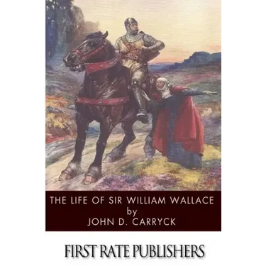 The Life of Sir William Wallace