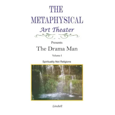 The Drama Man: Spirituality Not Religions