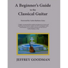 A Beginner's Guide to the Classical Guitar