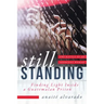 Still Standing: Finding Light Inside a Guatemalan Prison, the Battle of an Innocent Woman