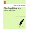 The Sand Sea, and Other Stories.