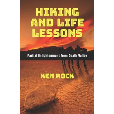 Hiking and Life Lessons: Partial Enlightenment from Death Valley