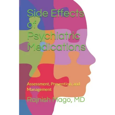 Side Effects of Psychiatric Medications: Assessment, Prevention, and Management (Second Edition)