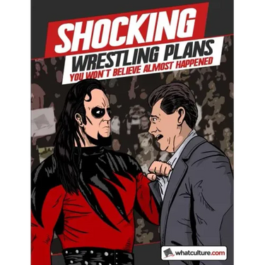 Shocking Wrestling Plans You Won't Believe Almost Happened