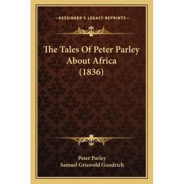 The Tales Of Peter Parley About Africa (1836)