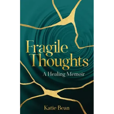 Fragile Thoughts: A Healing Memoir