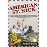 American St. Nick: A TRUE story of Christmas and WWII that's never been forgotten