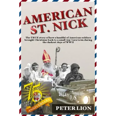 American St. Nick: A TRUE story of Christmas and WWII that's never been forgotten