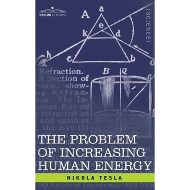 Problem of Increasing Human Energy: With Special Reference to the Harnessing of the Sun's Energy