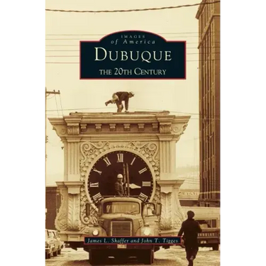 Dubuque: The 20th Century