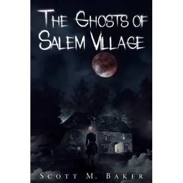 The Ghosts of Salem Village