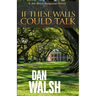 If These Walls Could Talk