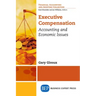 Executive Compensation: Accounting and Economic Issues