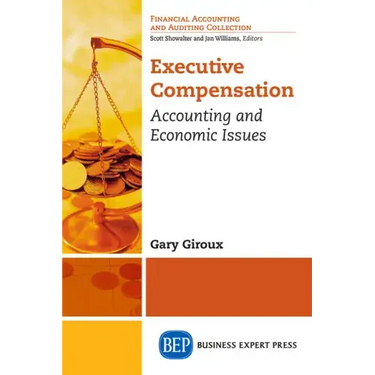 Executive Compensation: Accounting and Economic Issues