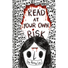 Read at Your Own Risk