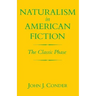 Naturalism in American Fiction: The Classic Phase